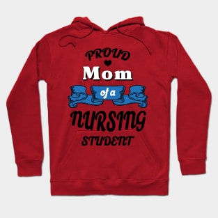 Proud mom of a nursing student Hoodie